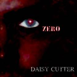 Daisy Cutter : Zero